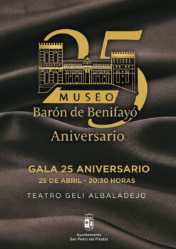 Cartel de la gala del 25 aniversario del Museo Barón de Benifayó en San Pedro del Pinatar.