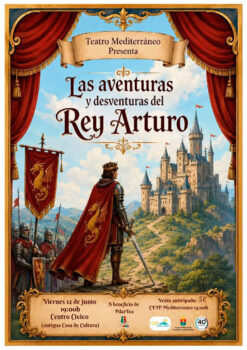 Cartel de la obra Las aventuras y desventuras del Rey Arturo